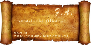 Francsiszti Albert névjegykártya